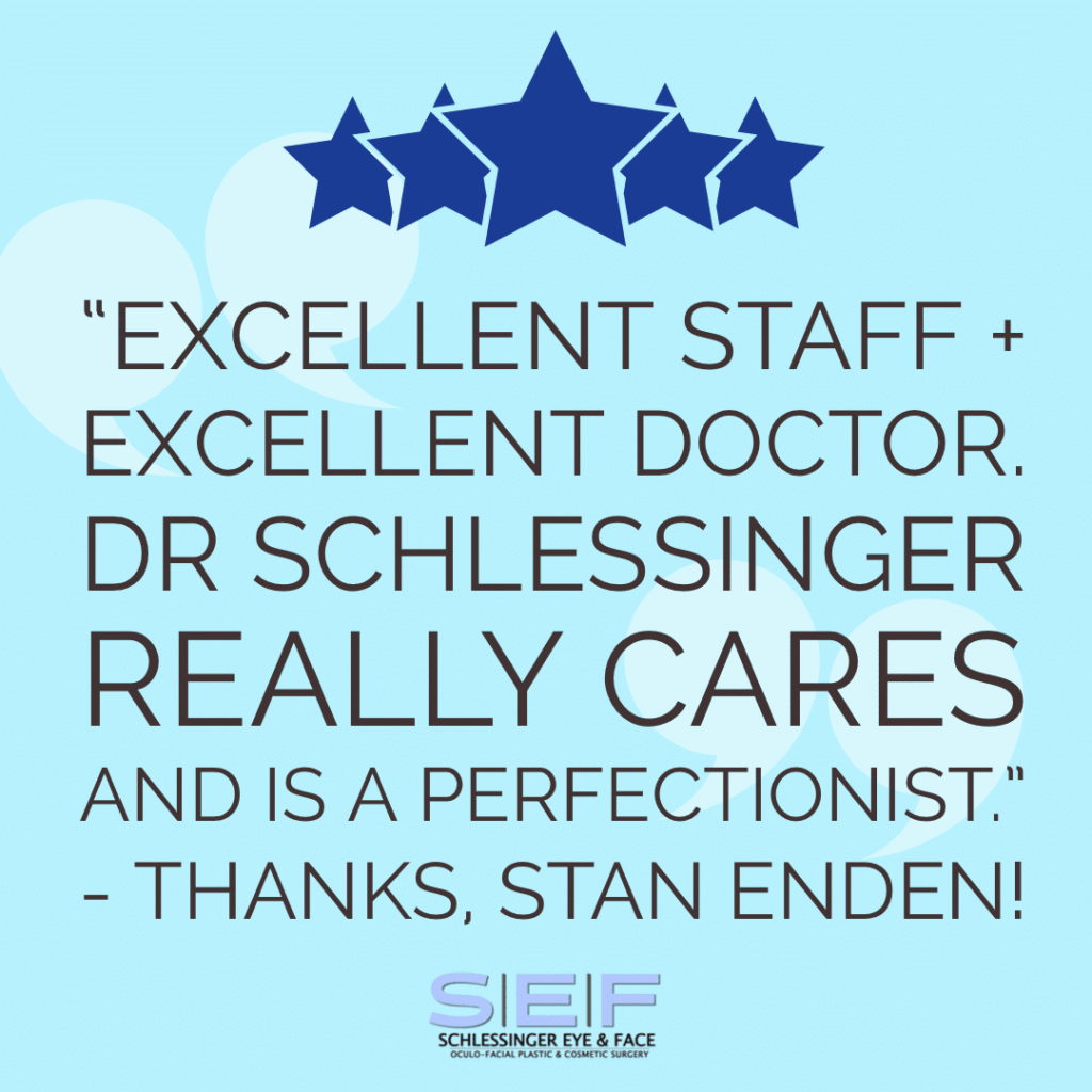 Schlessinger Eye & Face Testimonial